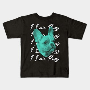 i love pugs Kids T-Shirt